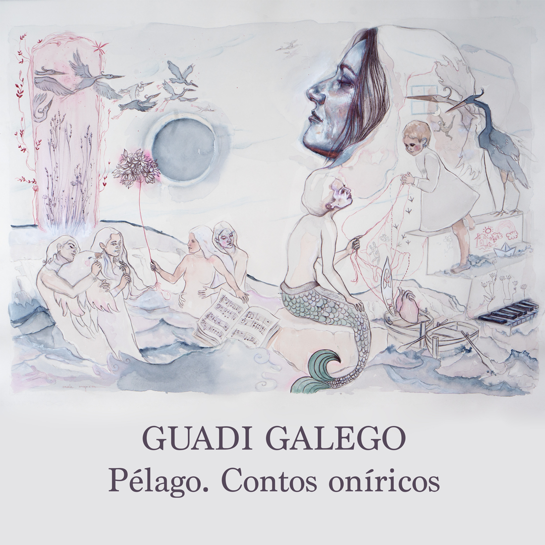 Guadi Galego - Pélago. Contos oníricos